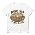Raised Under Texas Skies Pure Cotton T-Shirt in White